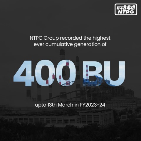 NTPC Crosses 400 Billion Units (BU) of generation